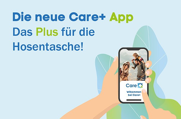 Die neue Care+ App ist da!